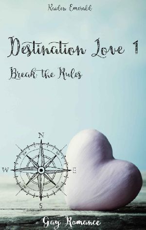 [Destination Love 01] • Break the Rules